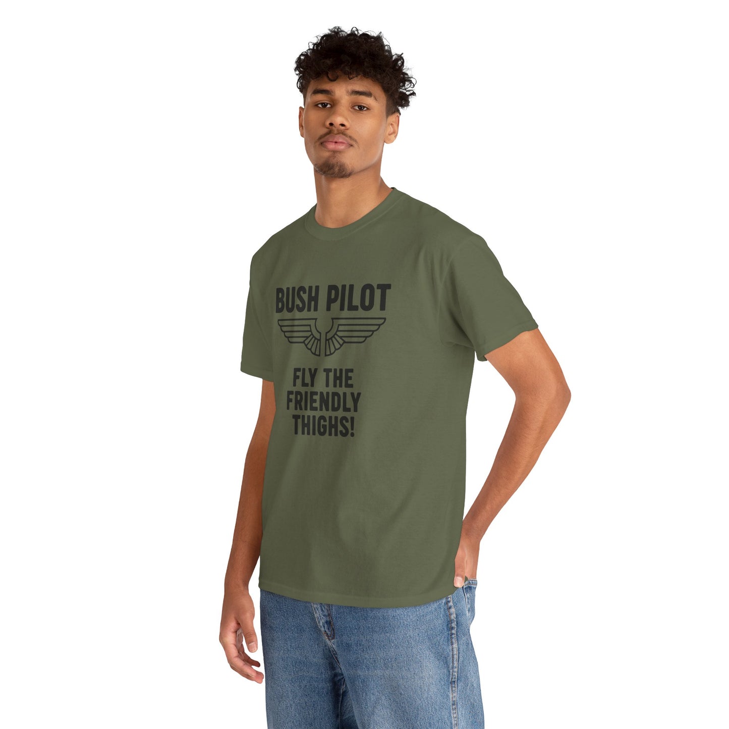 Bush Pilot T‑Shirt — “Fly the Friendly Thighs!” T Shirt