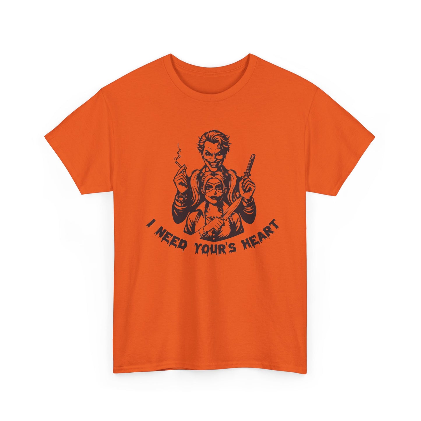 I Need Your Heart T Shirt
