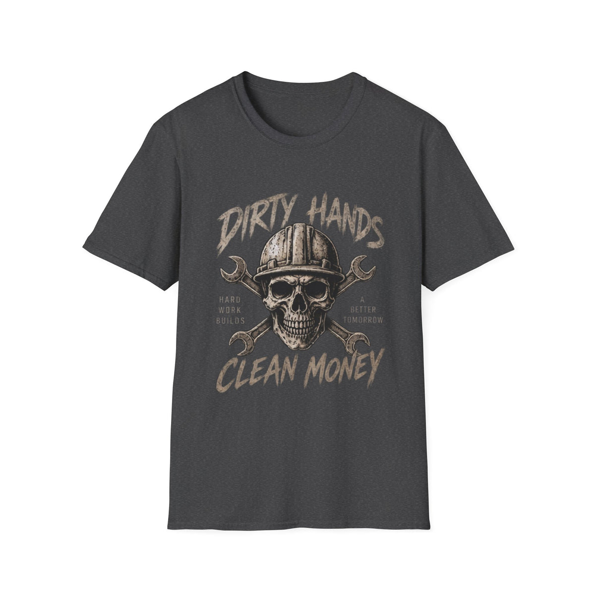Dirty Hands Clean Money -T-Shirt