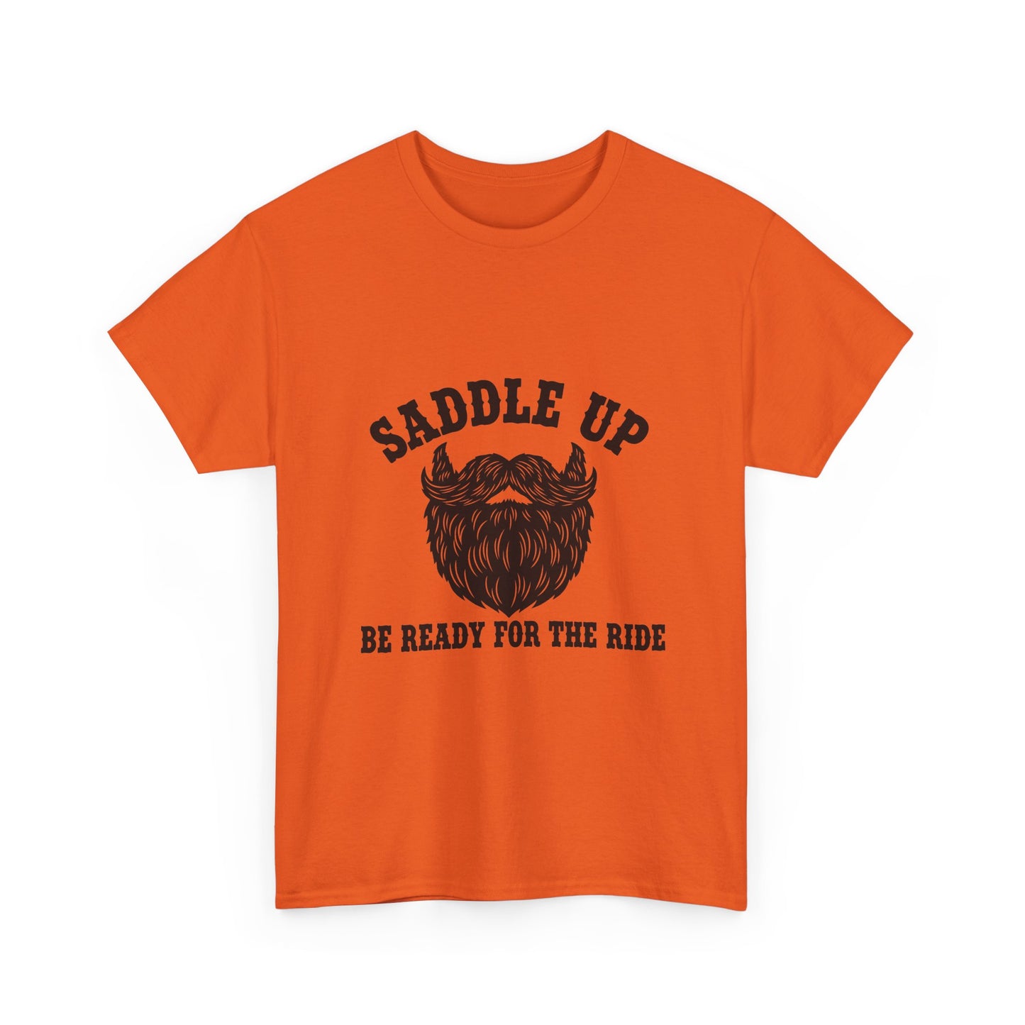 Saddle Up Be Ready for the Ride T-Shirt