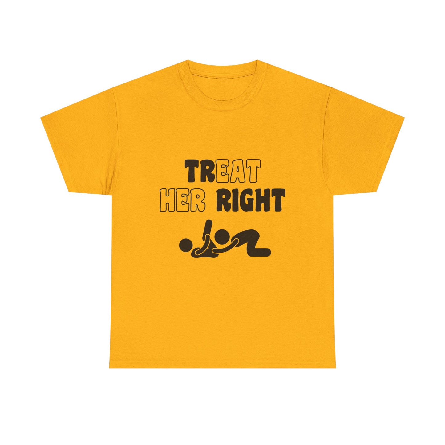 Treat Her Right T-Shirt