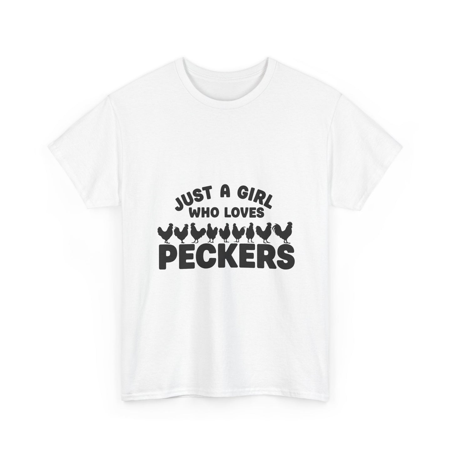 Just A Girl Who Loves Peckers T-Shirt