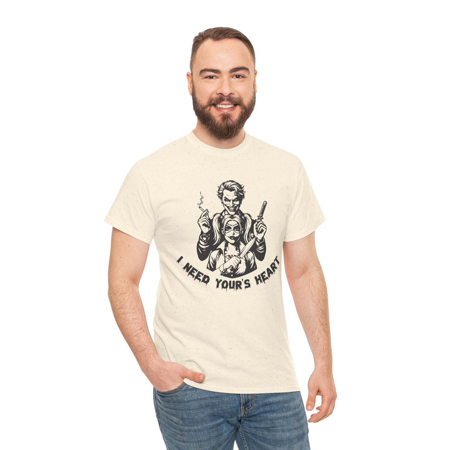 I Need Your Heart T Shirt