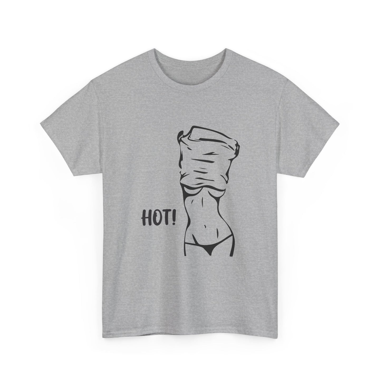 Hot! T-Shirt