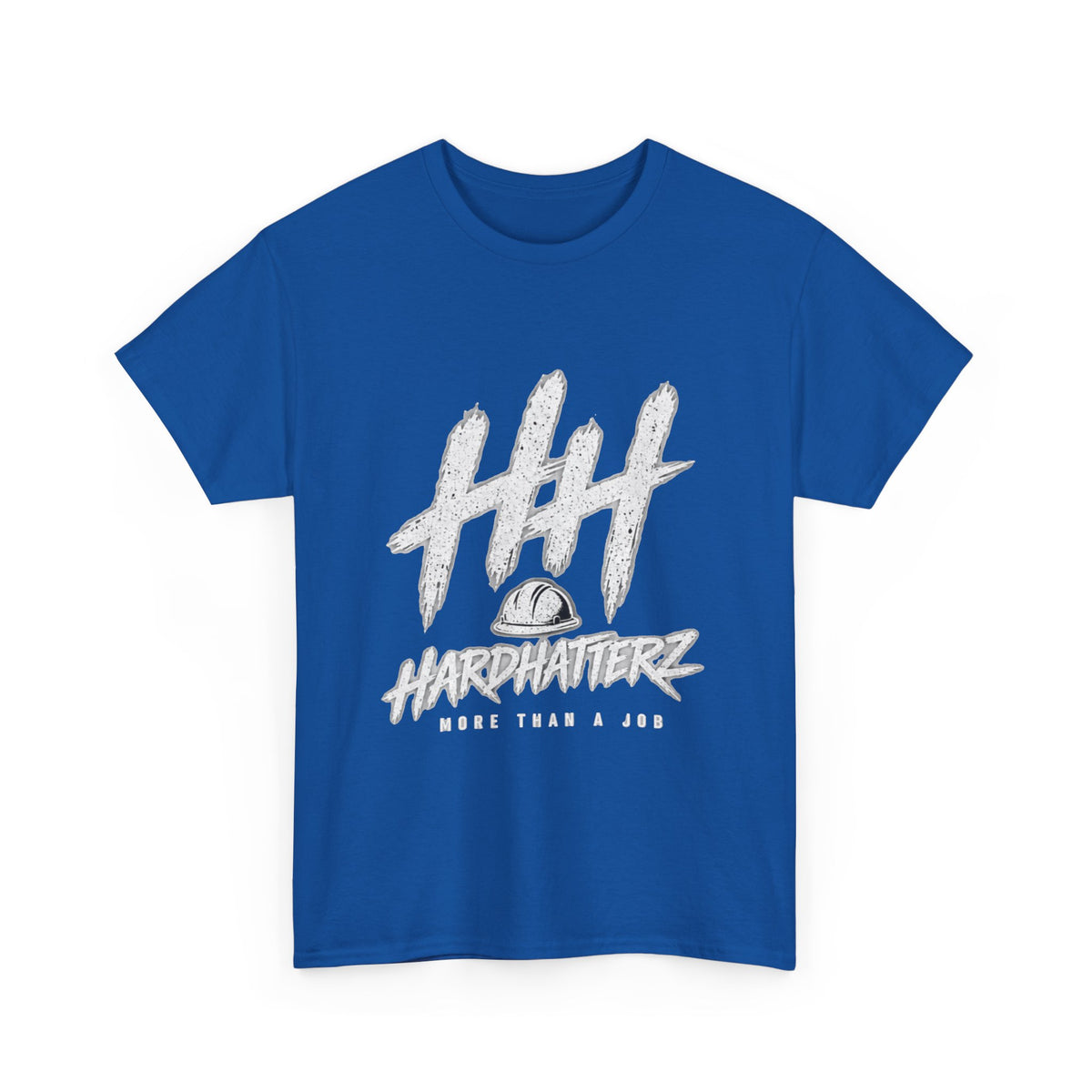 Hard Hatterz More Than A Job - T‑Shirt