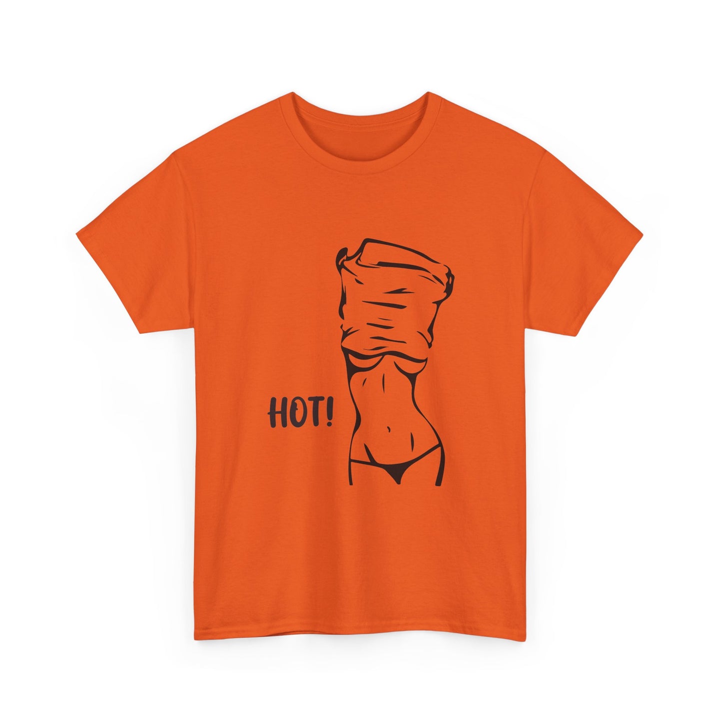 Hot! T-Shirt