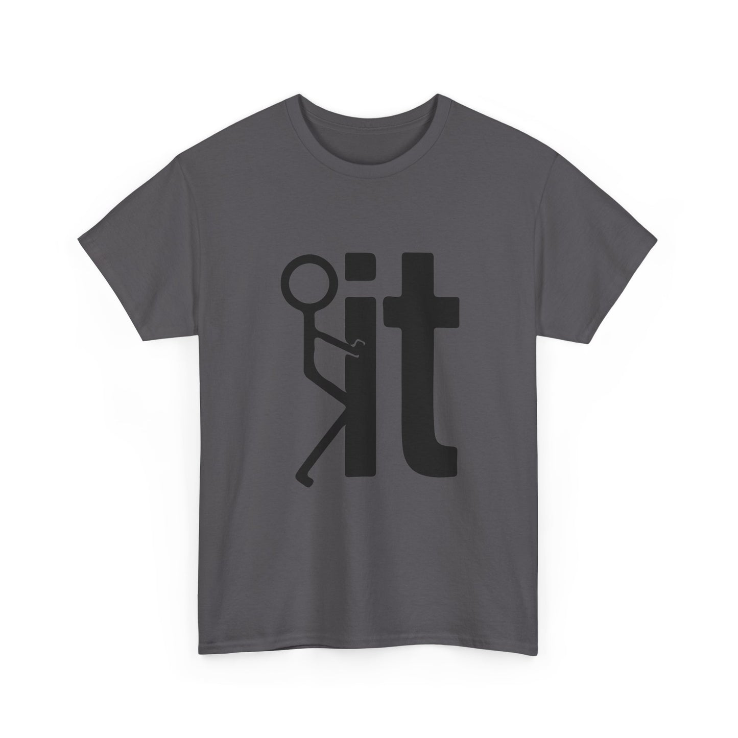 Fuck It T Shirt
