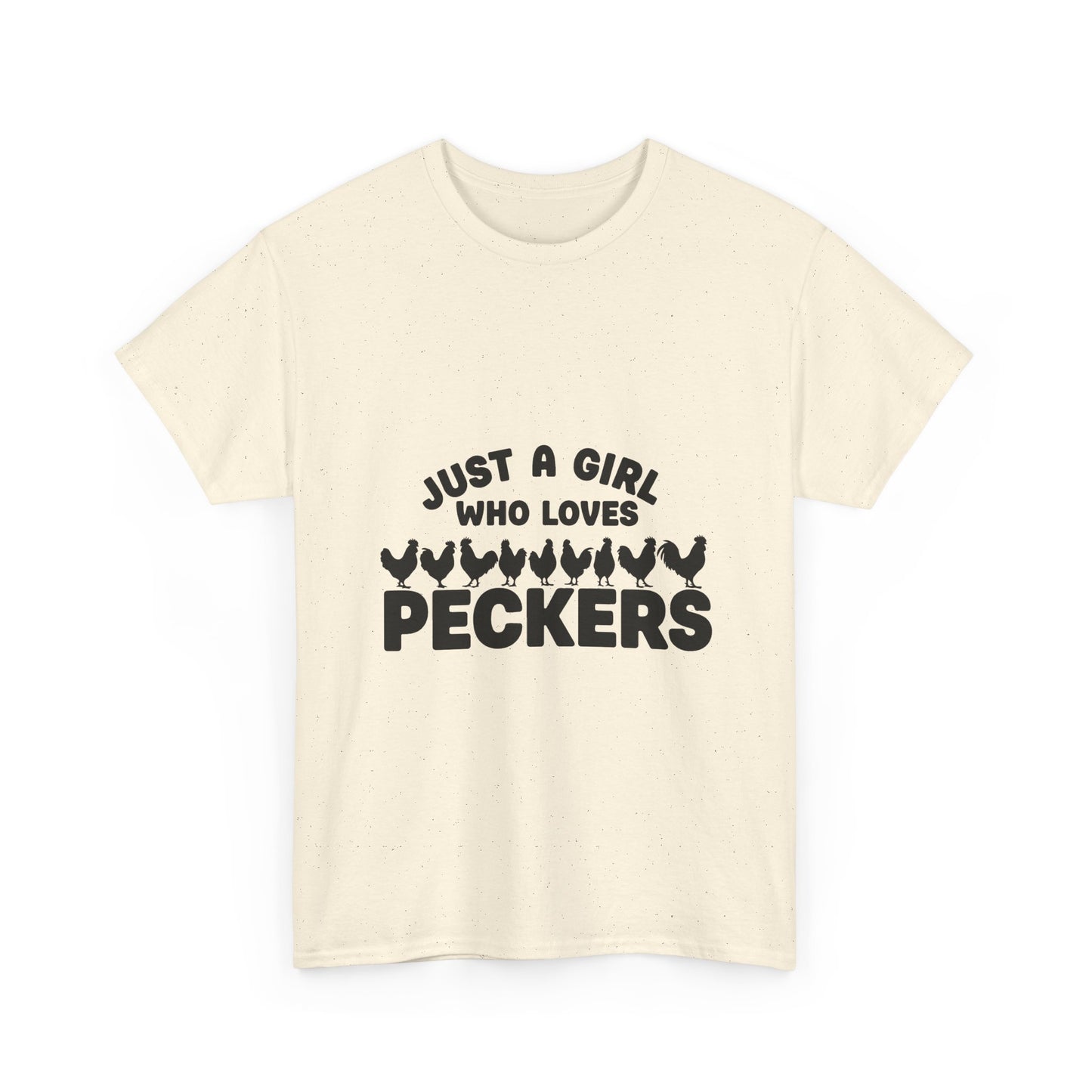 Just A Girl Who Loves Peckers T-Shirt