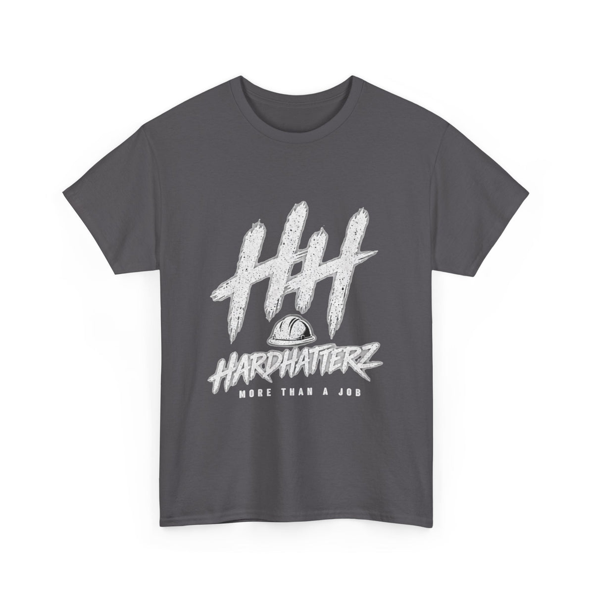 Hard Hatterz More Than A Job - T‑Shirt
