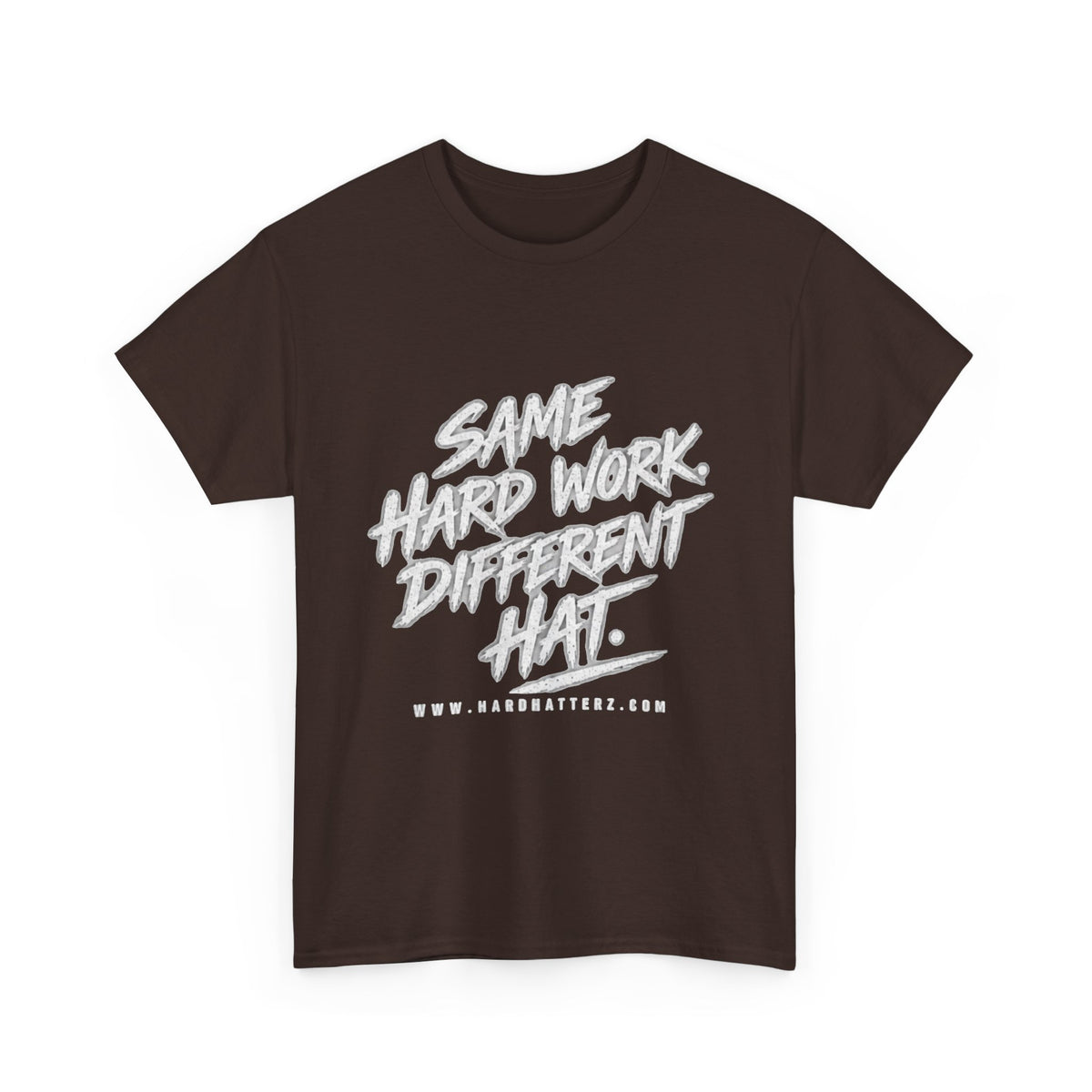 Same Hard Work Different Hat — T-Shirt