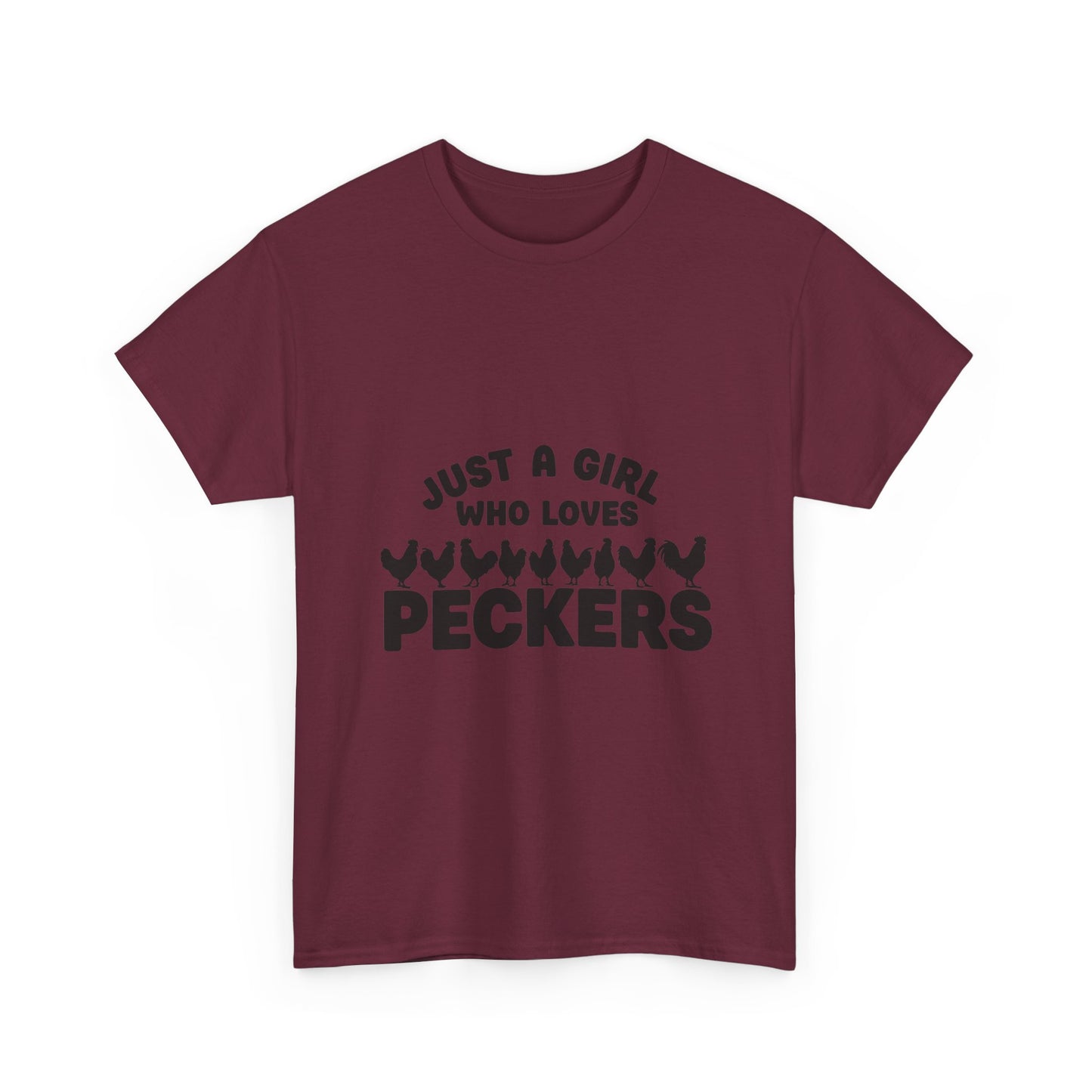 Just A Girl Who Loves Peckers T-Shirt