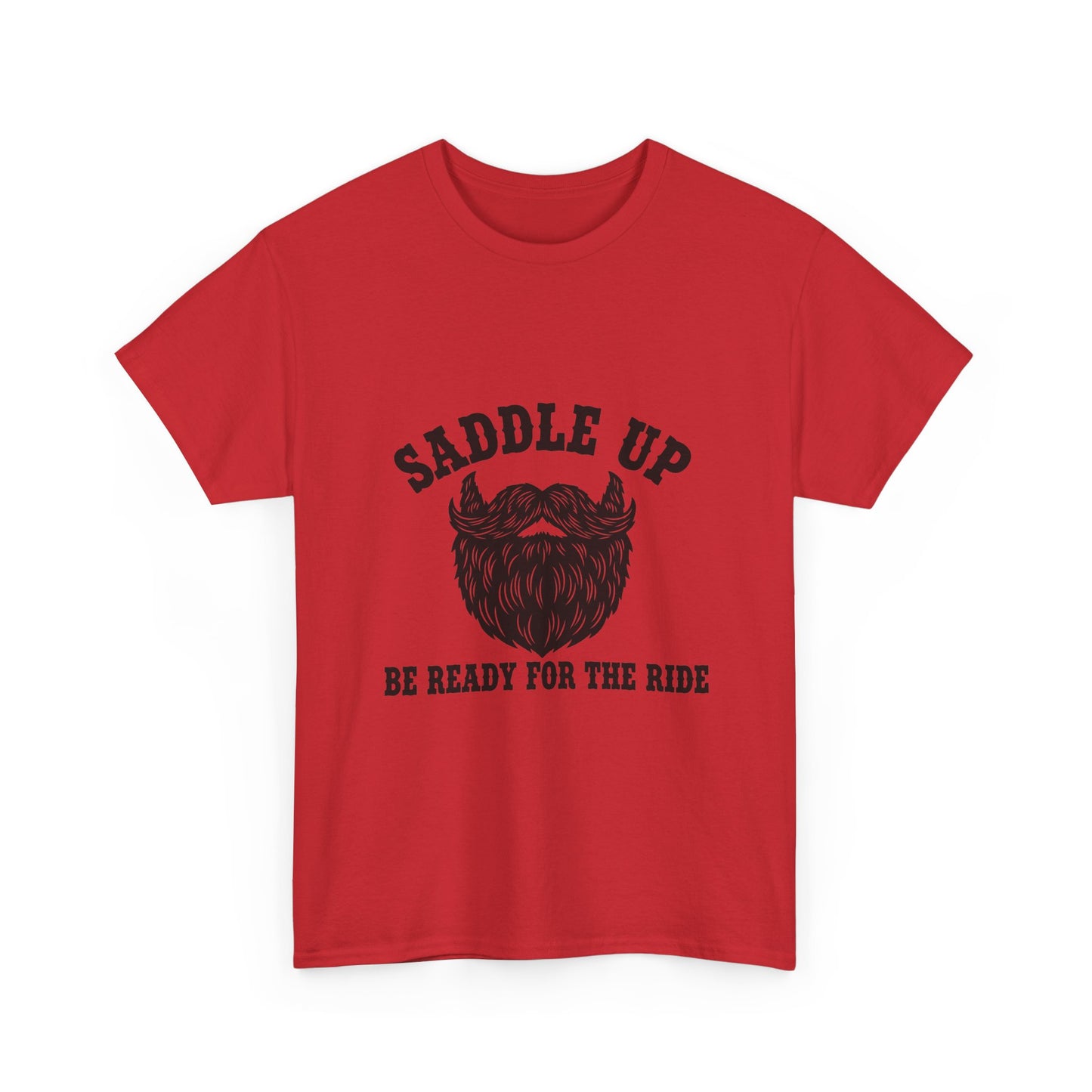 Saddle Up Be Ready for the Ride T-Shirt