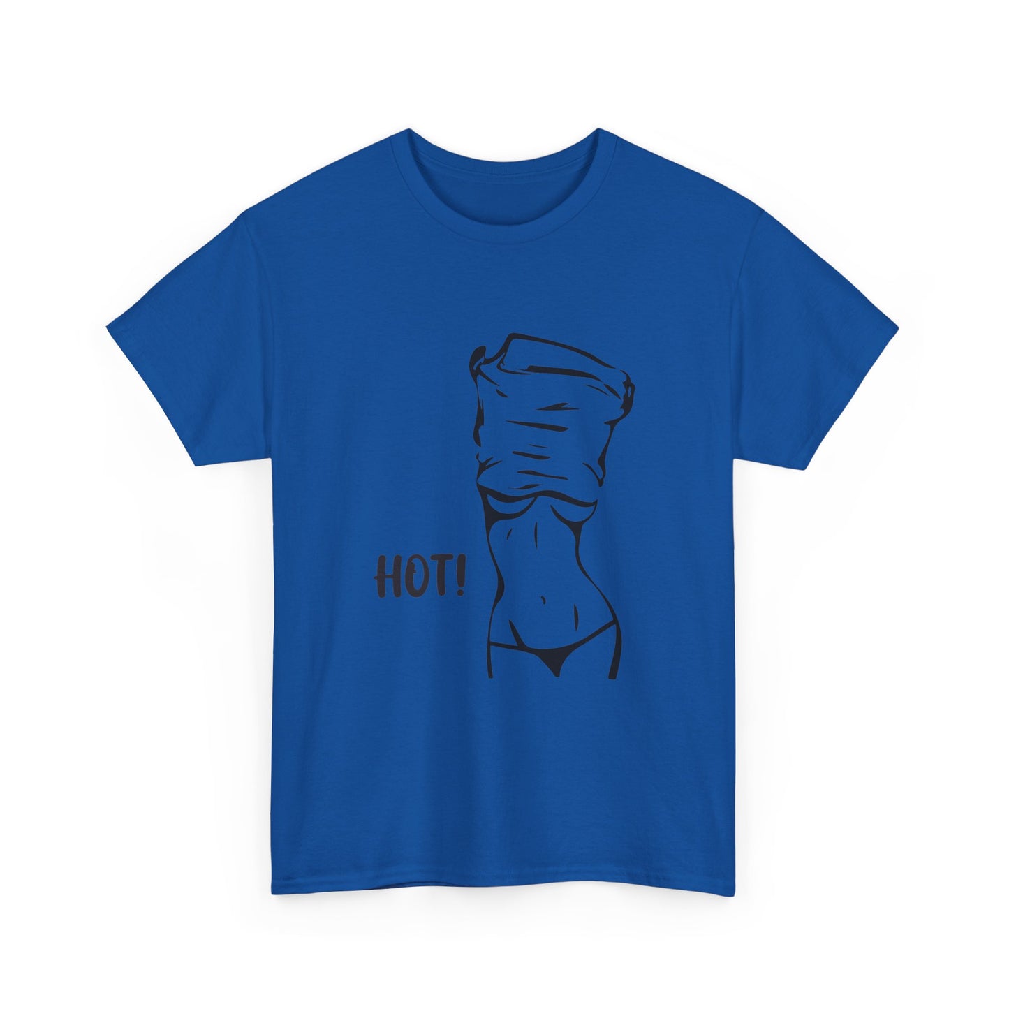 Hot! T-Shirt