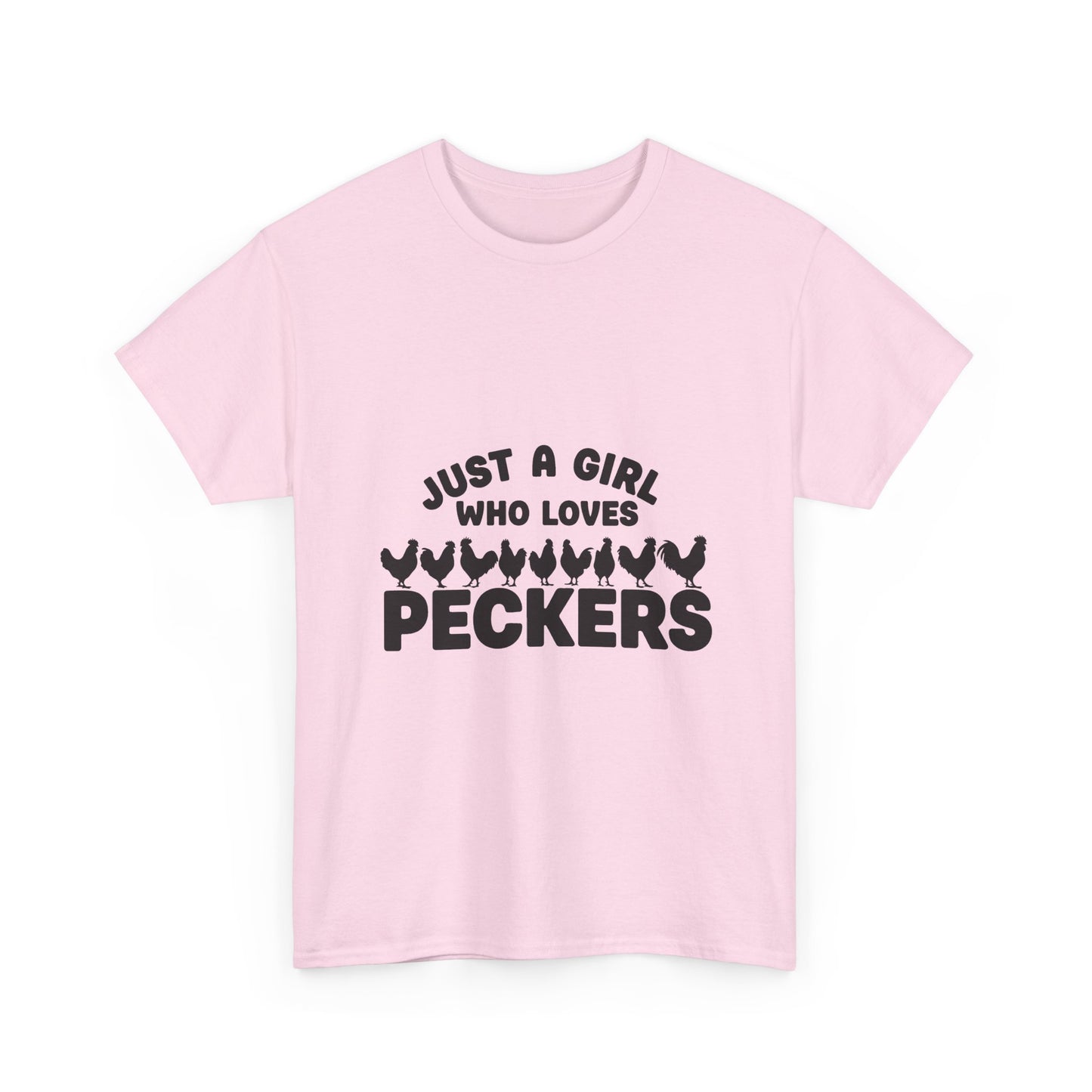 Just A Girl Who Loves Peckers T-Shirt