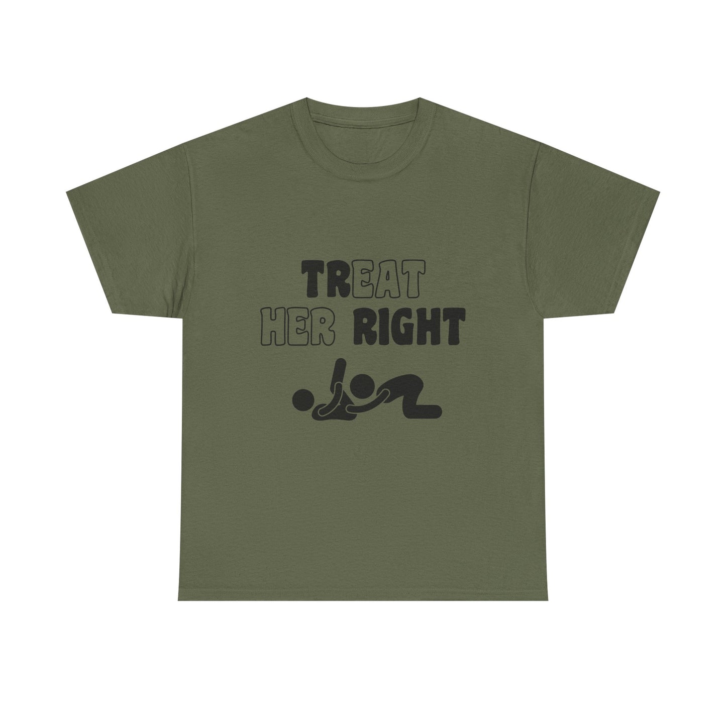 Treat Her Right T-Shirt