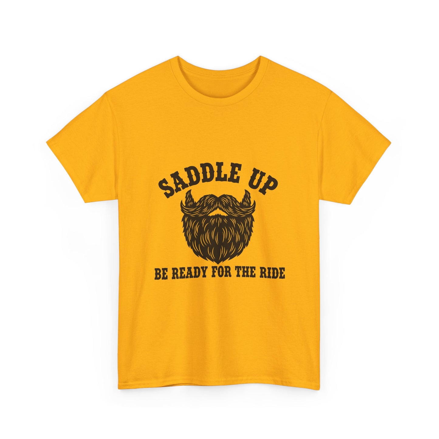 Saddle Up Be Ready for the Ride T-Shirt