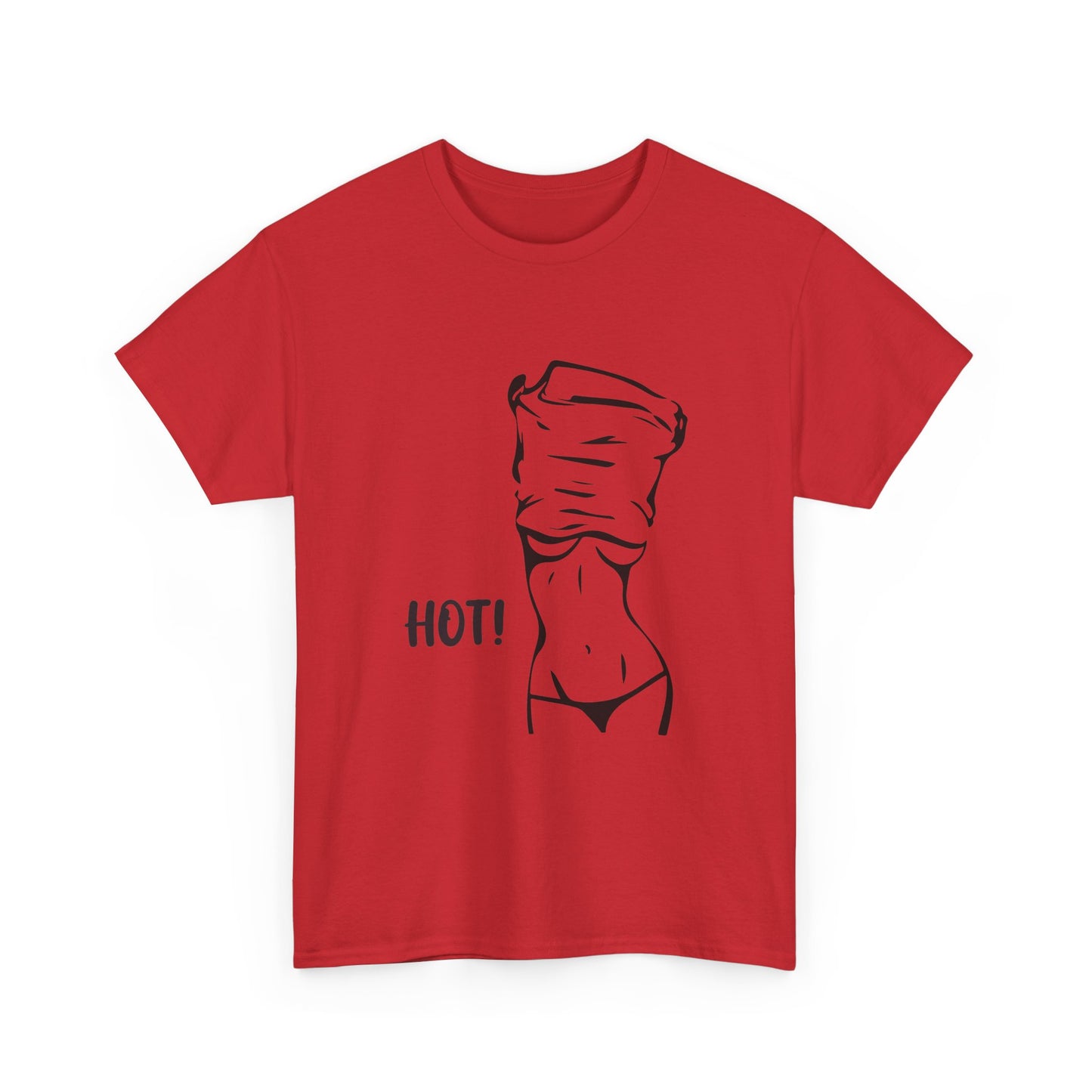 Hot! T-Shirt