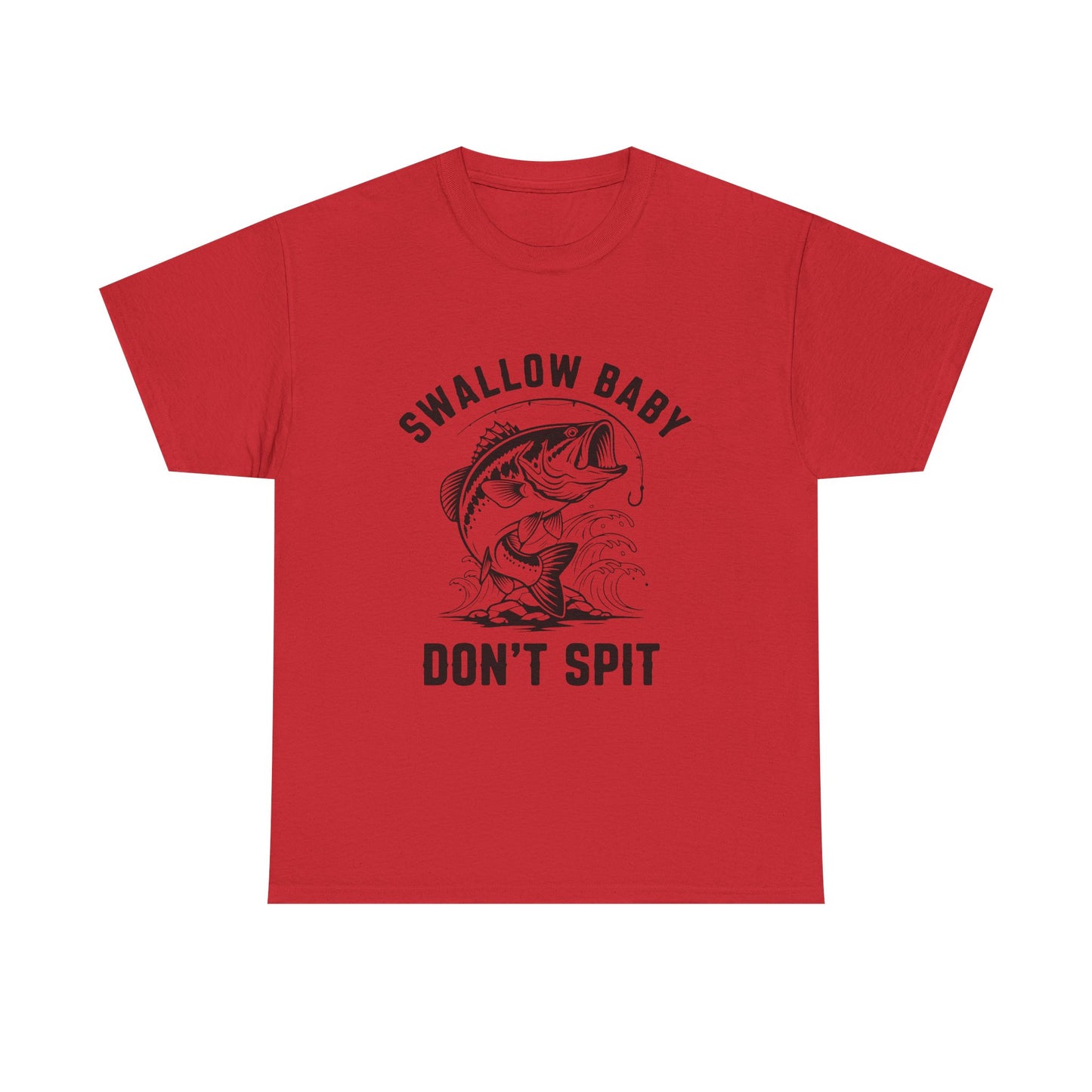 Swallow Baby, Don't Spit T Shirt