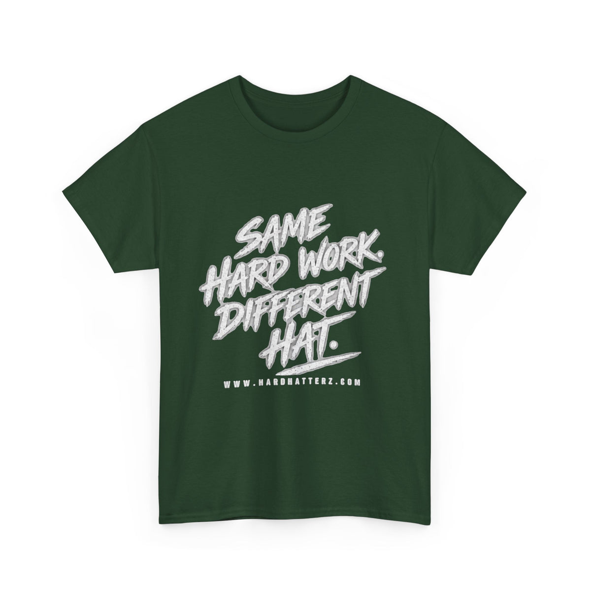 Same Hard Work Different Hat — T-Shirt