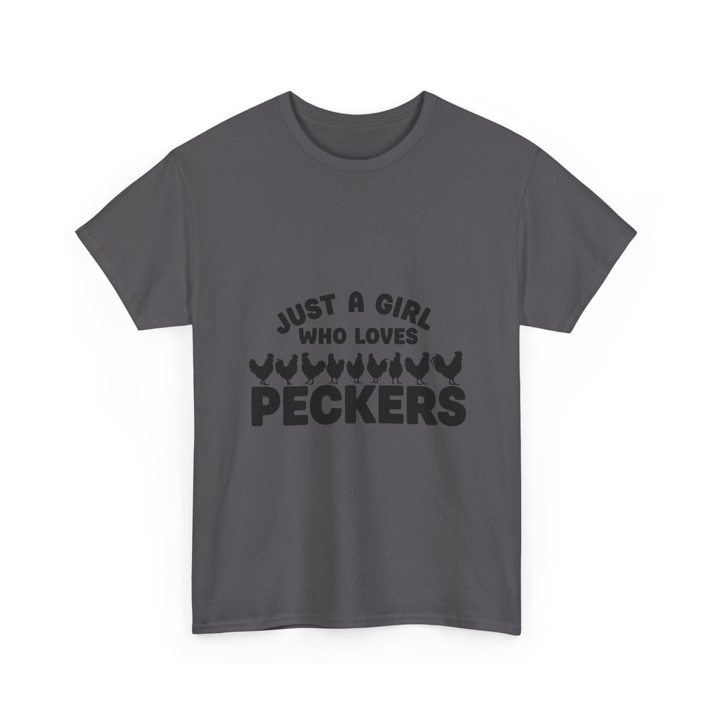 Just A Girl Who Loves Peckers T-Shirt