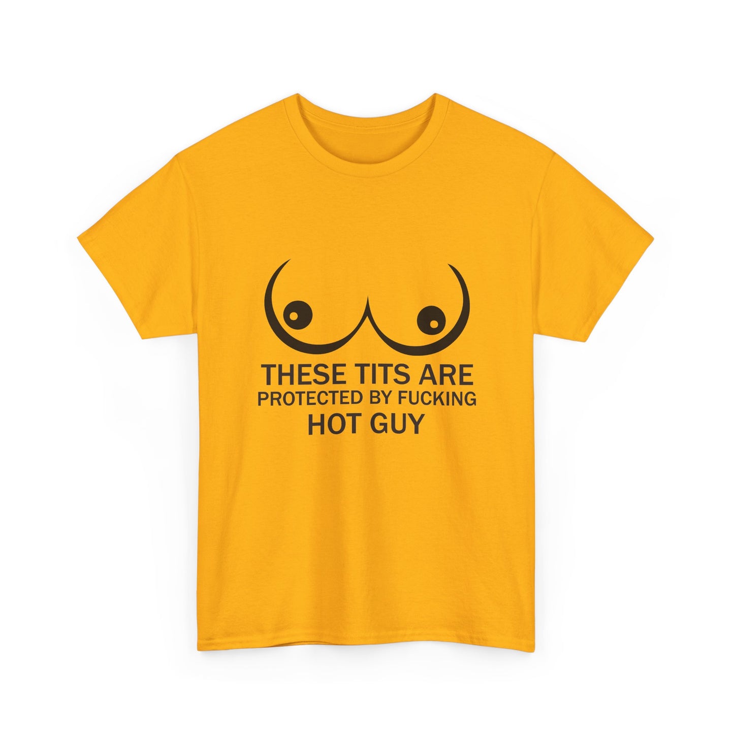 These Tits Are Protected by Fucking Hot Guy T Shirt