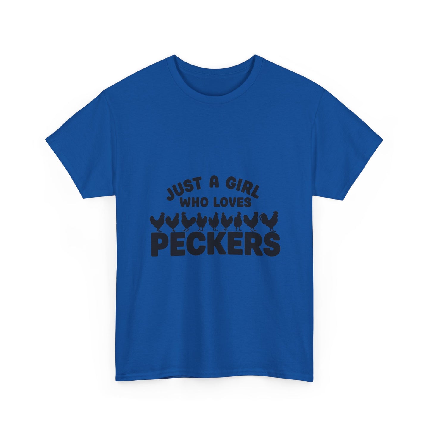 Just A Girl Who Loves Peckers T-Shirt