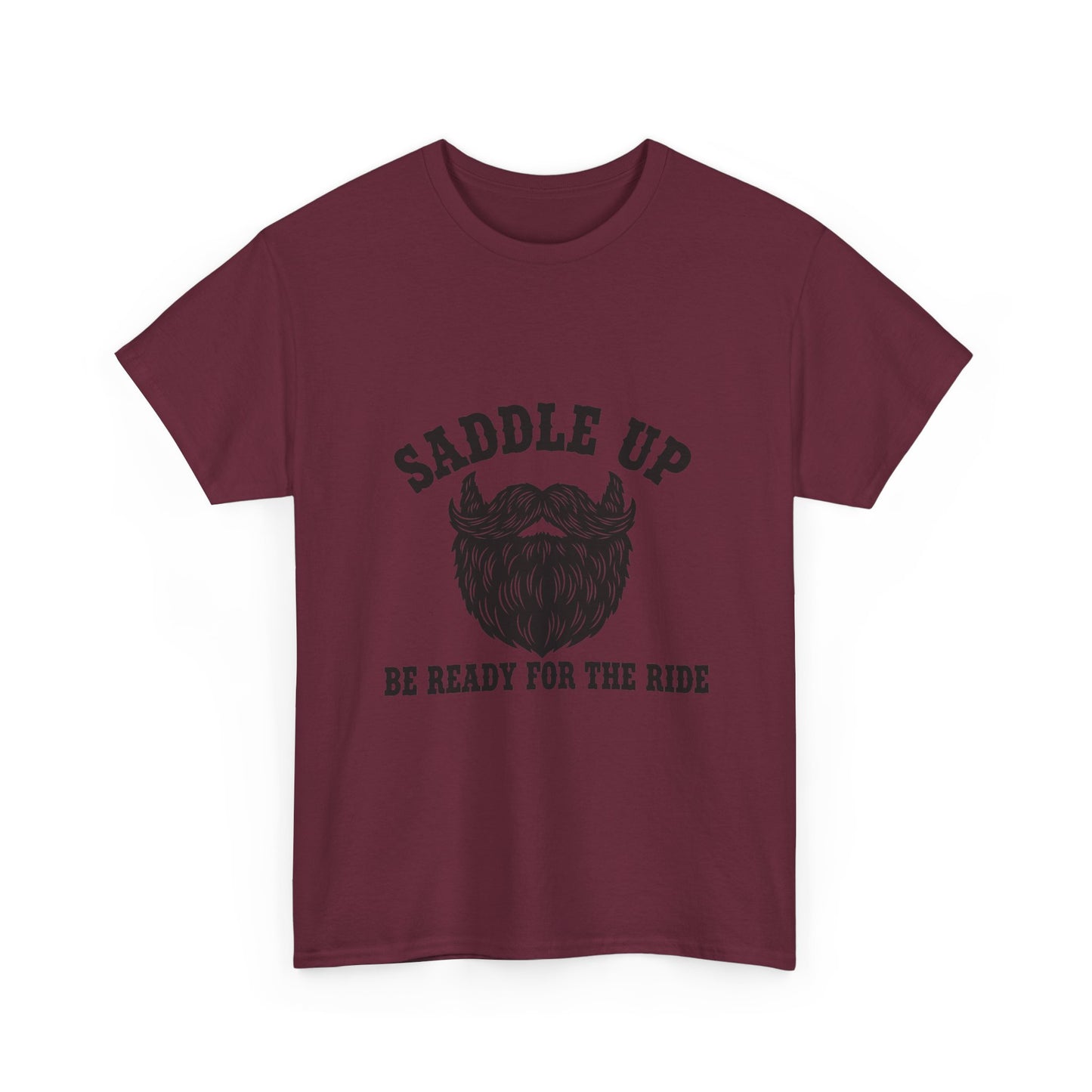 Saddle Up Be Ready for the Ride T-Shirt