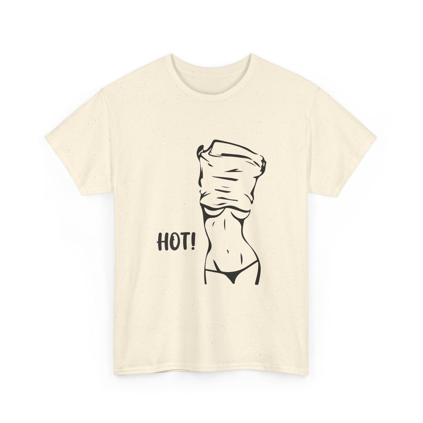 Hot! T-Shirt