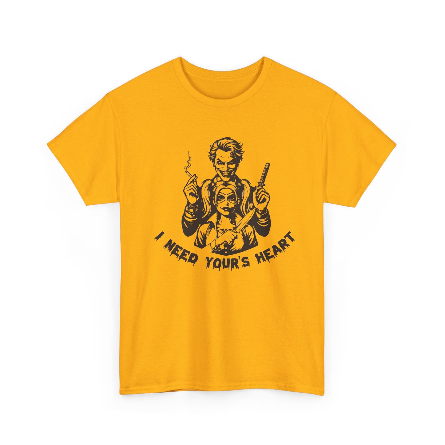 I Need Your Heart T Shirt