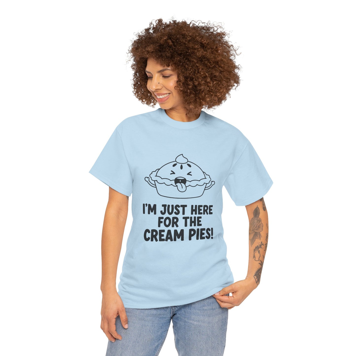 I'm Just Here for the Cream Pies T Shirt