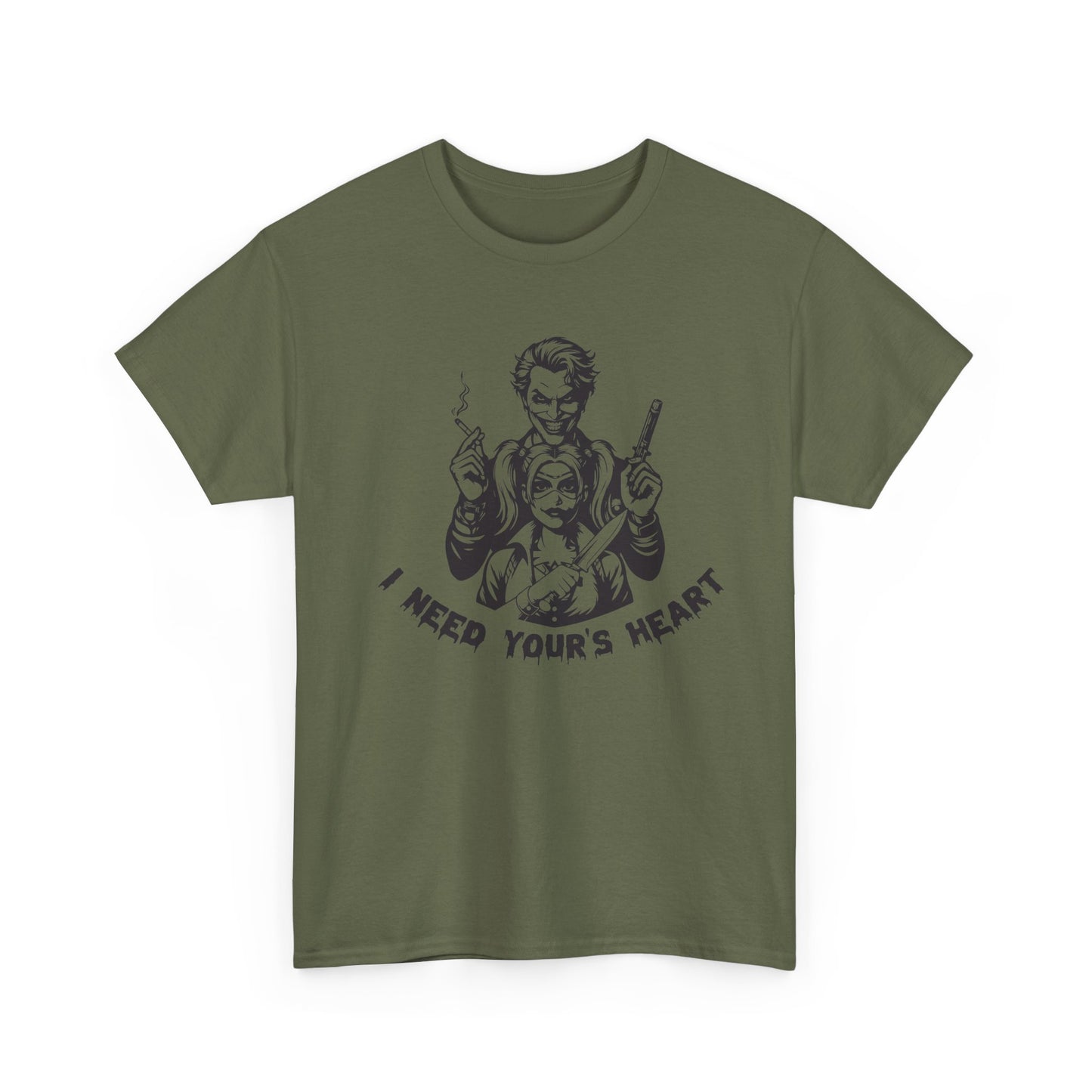 I Need Your Heart T Shirt