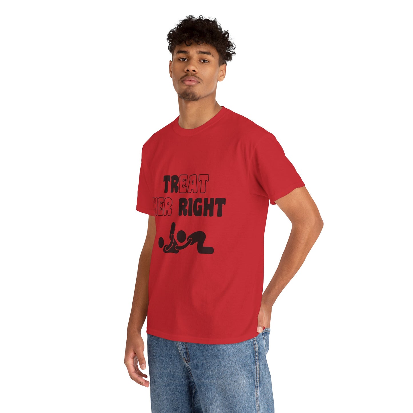 Treat Her Right T-Shirt