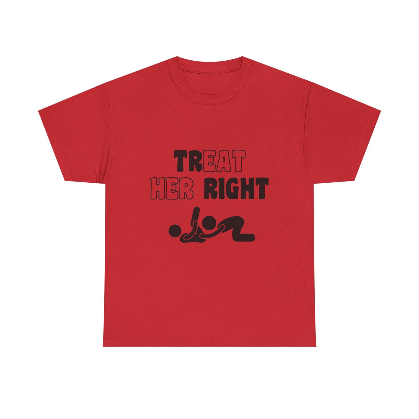 Treat Her Right T-Shirt