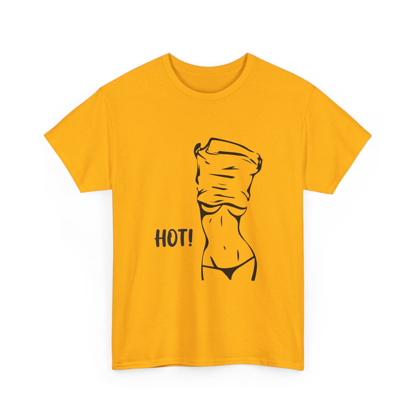 Hot! T-Shirt