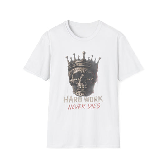 Hard Work Never Dies T-Shirt