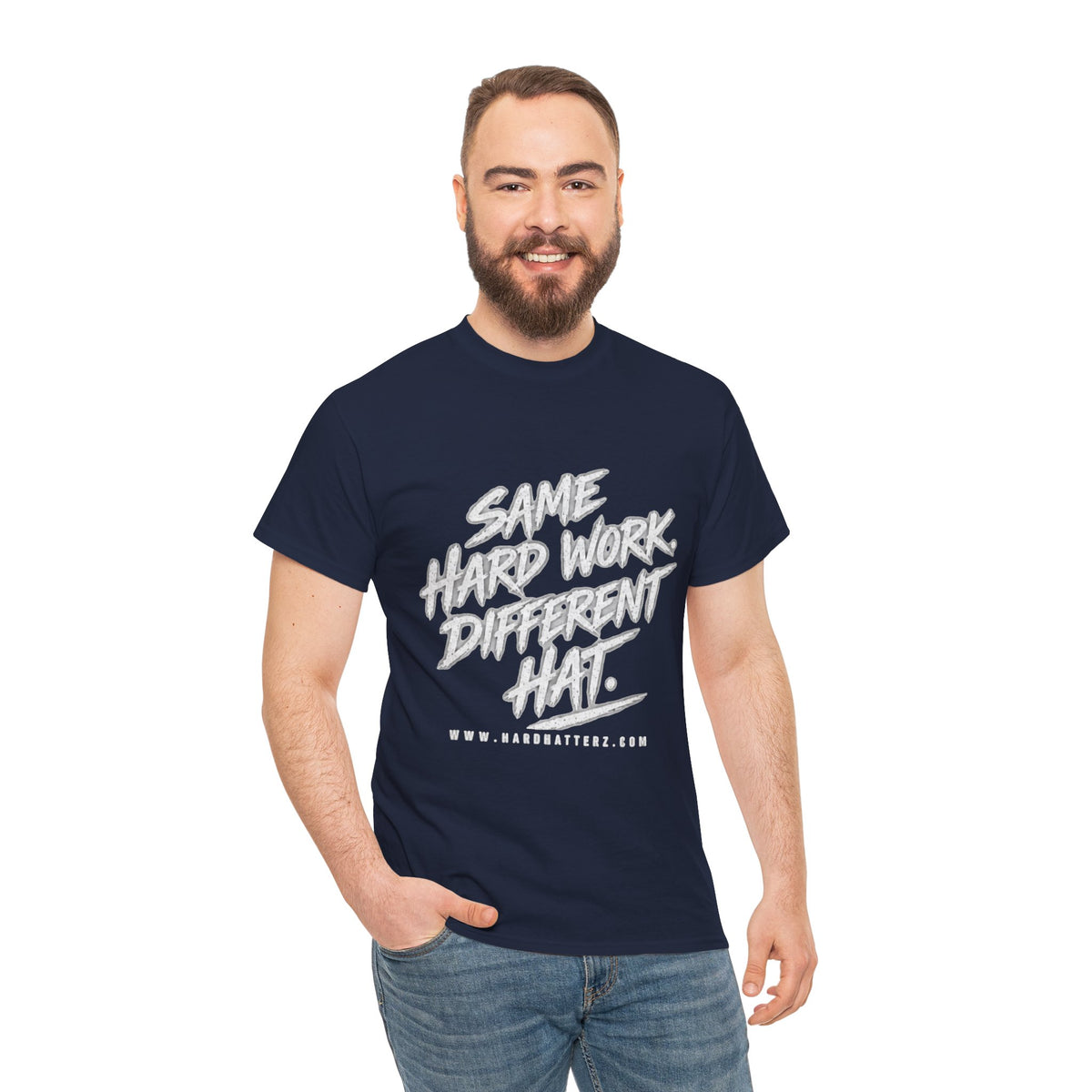 Same Hard Work Different Hat — T-Shirt