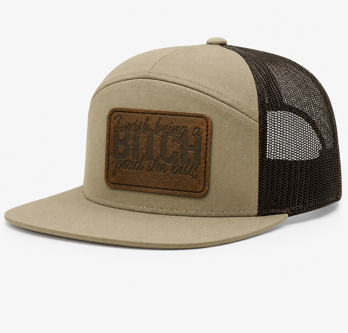 I Wish Being a Bitch Paid The Bills Leather Patch Hat