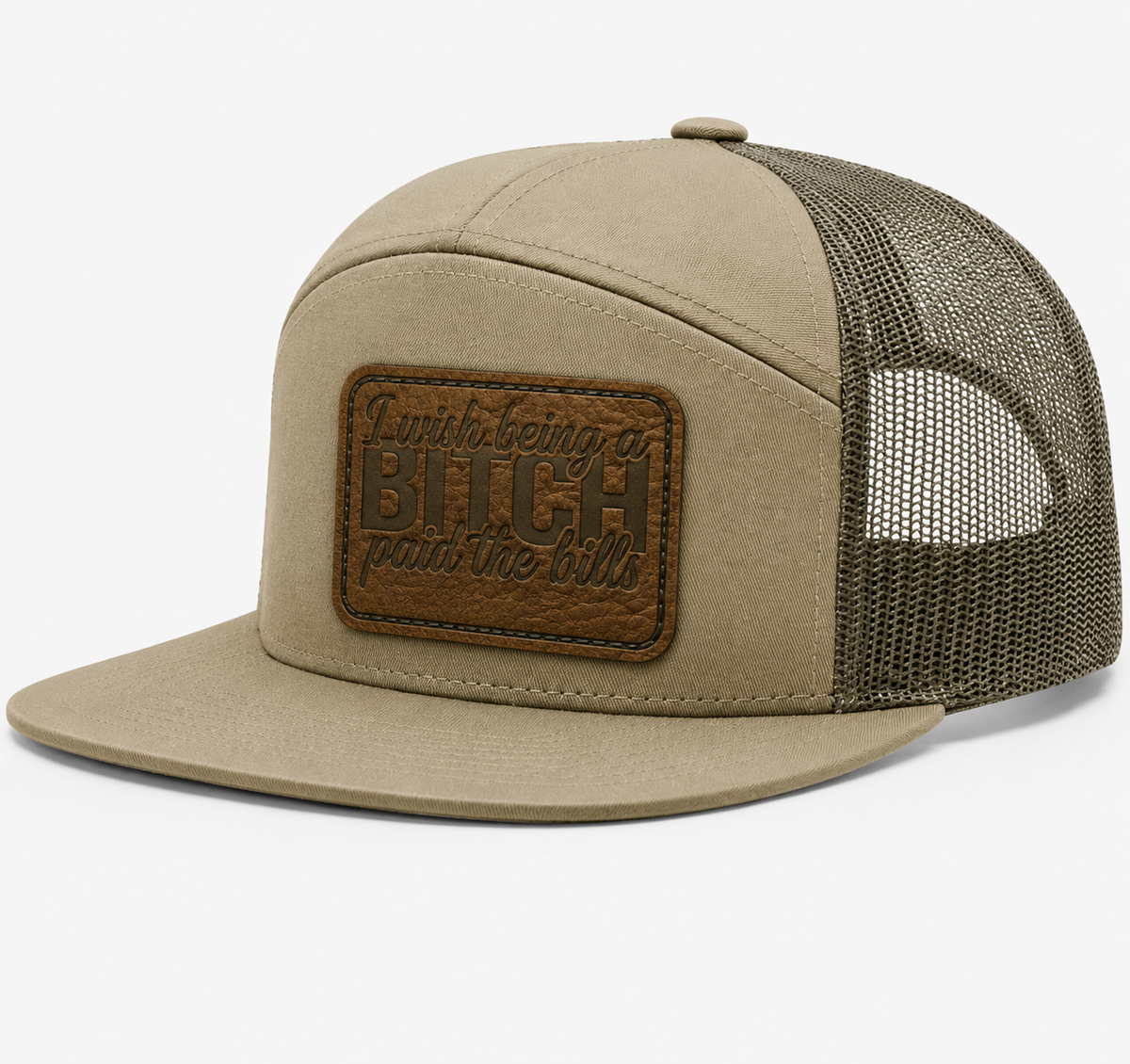 I Wish Being a Bitch Paid The Bills Leather Patch Hat