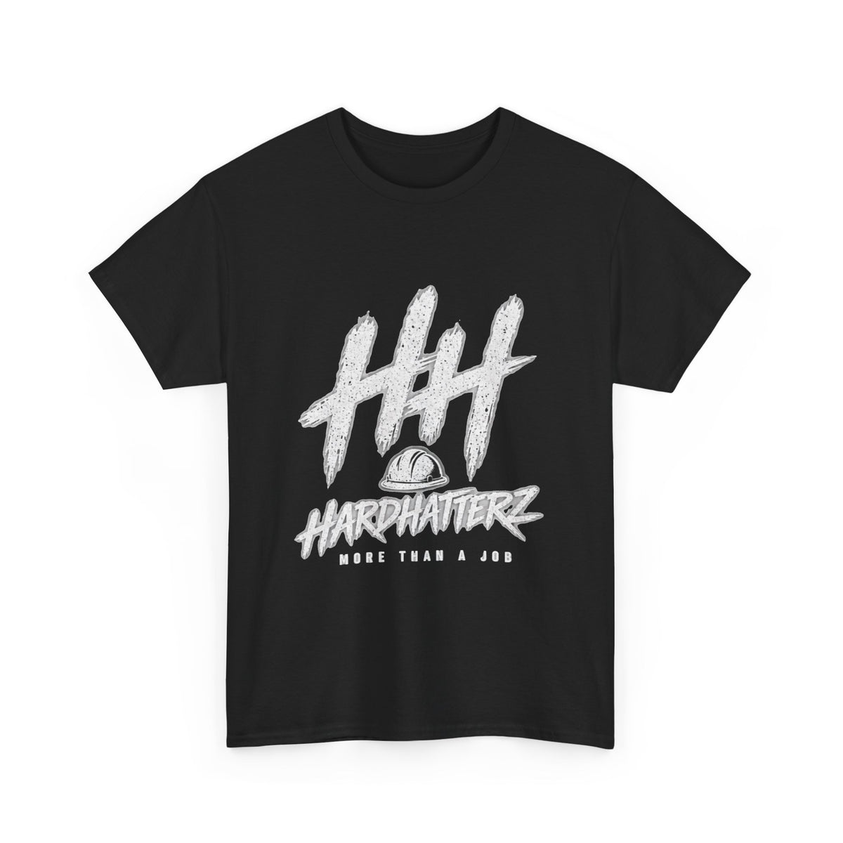 Hard Hatterz More Than A Job - T‑Shirt