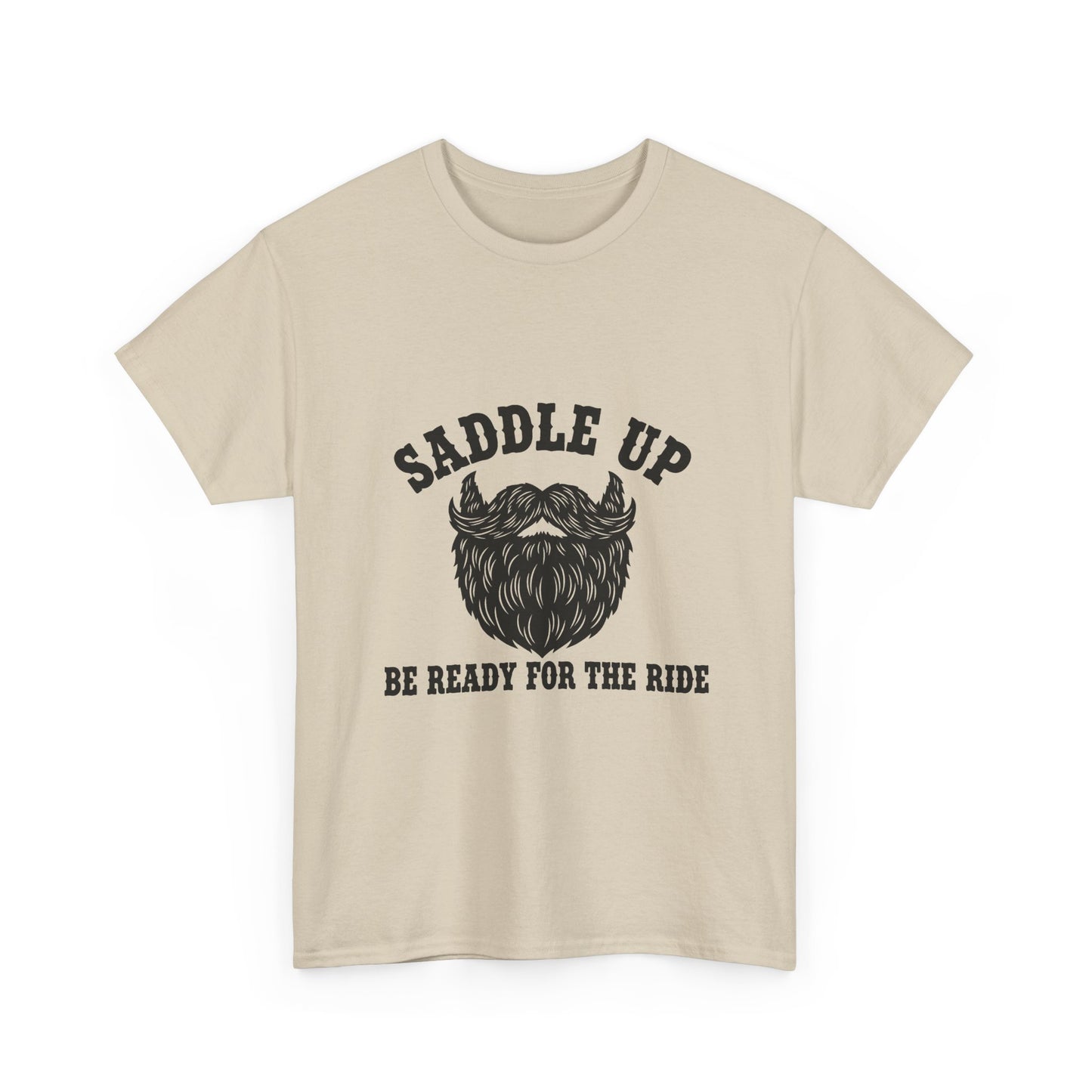 Saddle Up Be Ready for the Ride T-Shirt