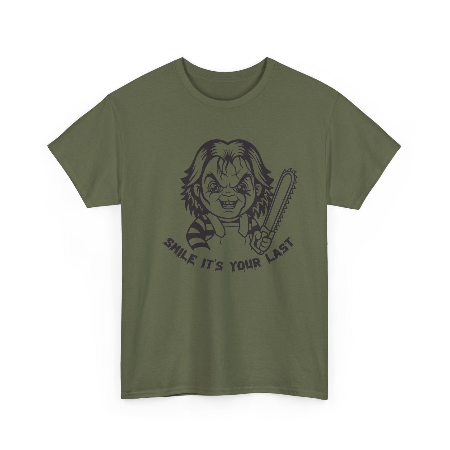 Smile It's Your Last T Shirt