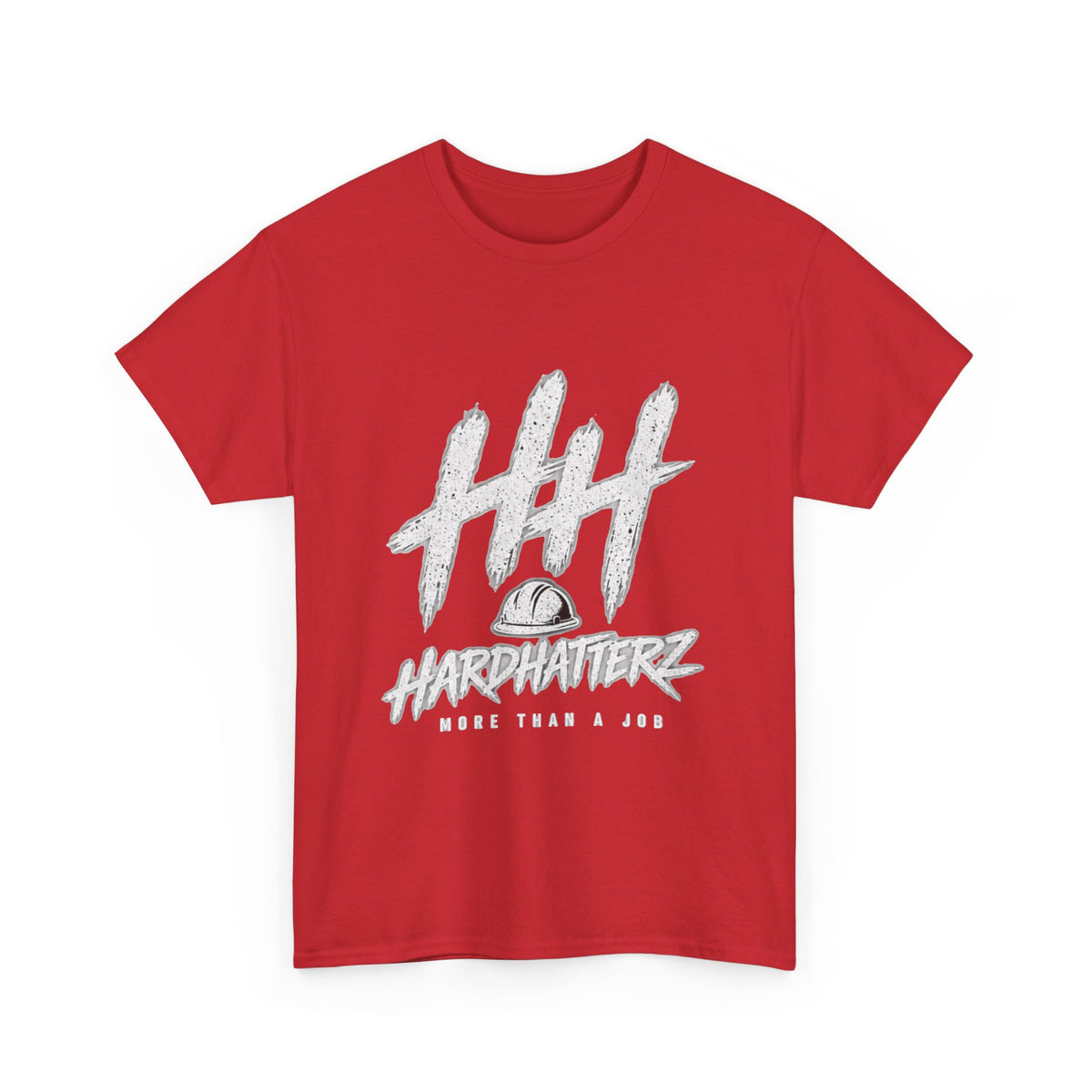 Hard Hatterz More Than A Job - T‑Shirt