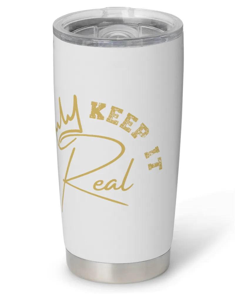 Keep It Real Stainless Steel Tumbler (20oz)