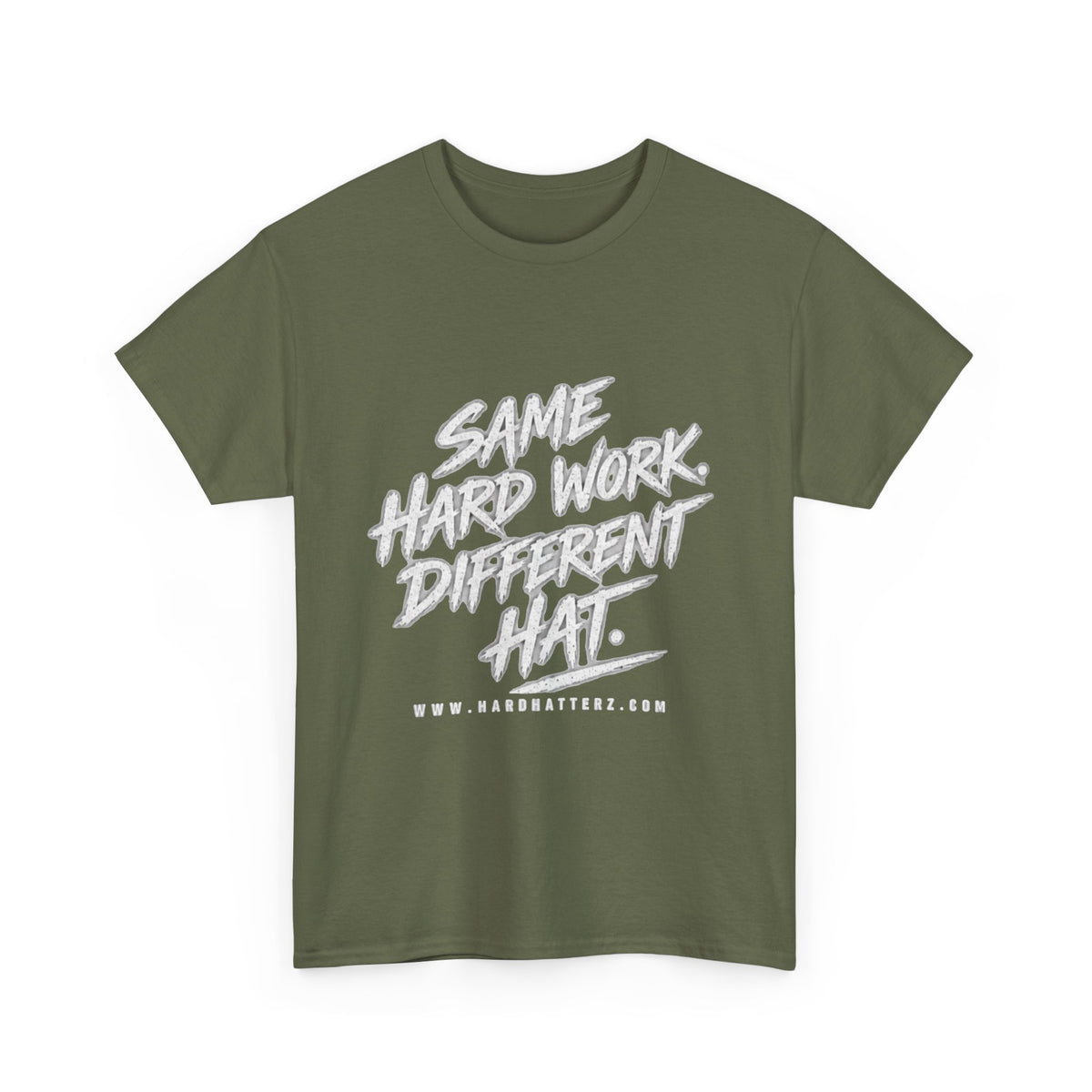 Same Hard Work Different Hat — T-Shirt