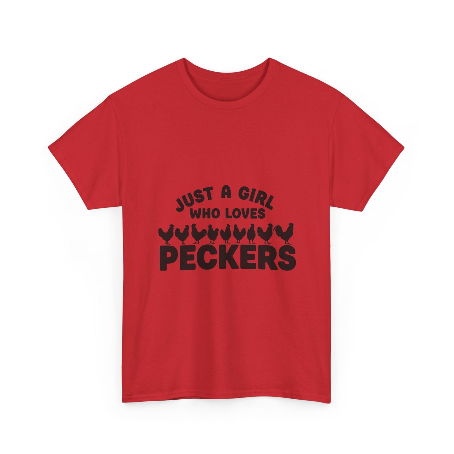 Just A Girl Who Loves Peckers T-Shirt