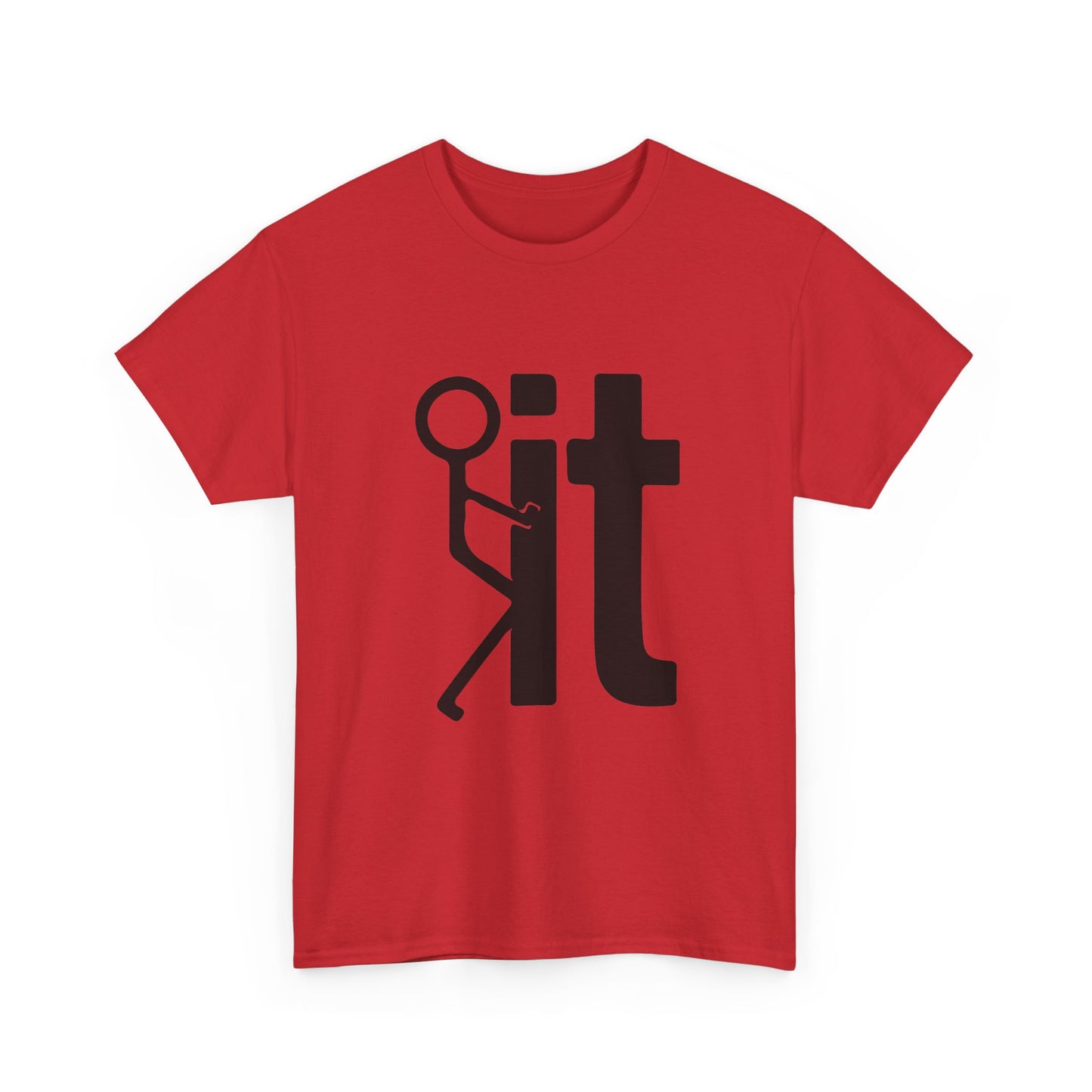Fuck It T Shirt