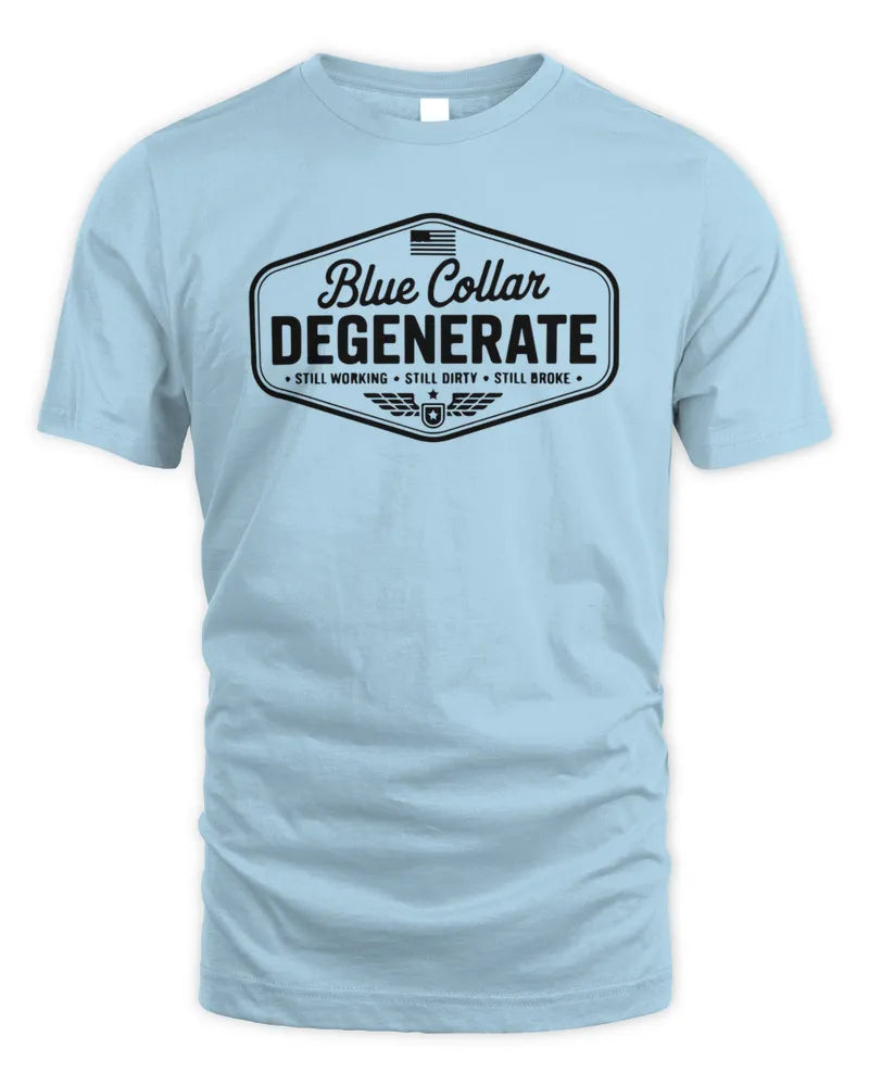 Blue Collar Degenerate T Shirt