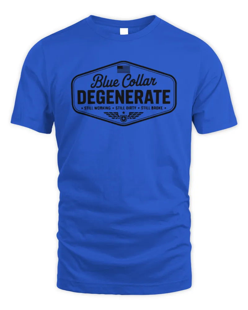Blue Collar Degenerate T Shirt