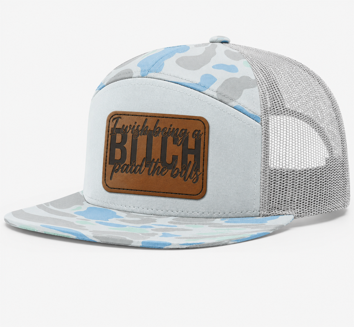 I Wish Being a Bitch Paid The Bills Leather Patch Hat