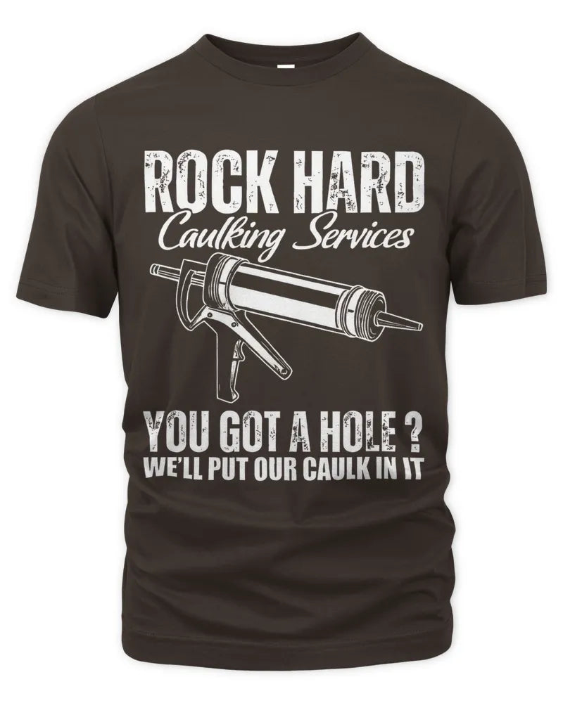 Rock Hard Caulking Services T Shirt